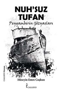 Nuh'suz Tufan  Peygamberin Gözyaşları - Hüseyin Emre Coşkun