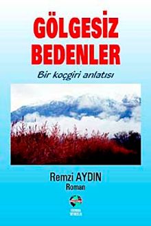 Gölgesiz Bedenler - Remzi Aydın