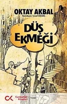 Düş Ekmeği - Oktay Akbal