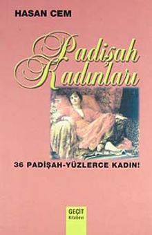 Padişah Kadınları  36 Padişah - Yüzlerce Kadın - Hasan Cem