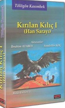 Kırılan Kılıç 1 - Tölögön Kasımbek
