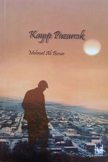 Kayıp Pazarcık - Mehmet Ali Besun