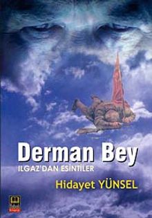 Derman Bey  Ilgaz'dan Esintiler - Hidayet Yünsel