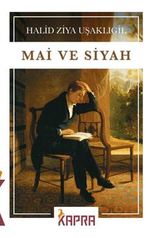 Mai ve Siyah - Halid Ziya Uşaklıgil