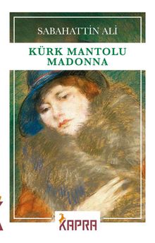 Kürk Mantolu Madonna - Sabahattin Ali