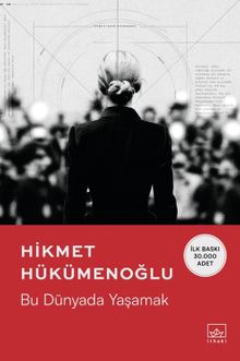 Bu Dünyada Yaşamak - Hikmet Hükümenoğlu