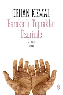 Bereketli Topraklar Üzerinde - Orhan Kemal