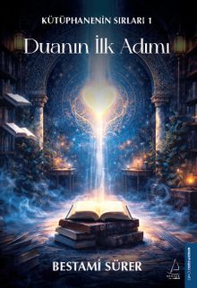 Duanın İlk Adımı / Kütüphanenin Sırları 1 - Bestami Sürer