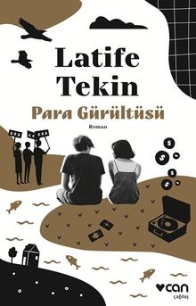 Para Gürültüsü - Latife Tekin