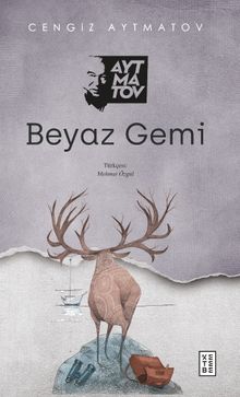 Beyaz Gemi - Cengiz Aytmatov