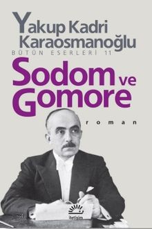 Sodom ve Gomore Bütün Eserleri 11 - Yakup Kadri Karaosmanoğlu