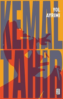 Yol Ayrımı - Kemal Tahir PDF İndir