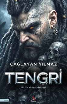 Tengri  Bir Yaratılışın Hikayesi - Çağlayan Yılmaz PDF İndir