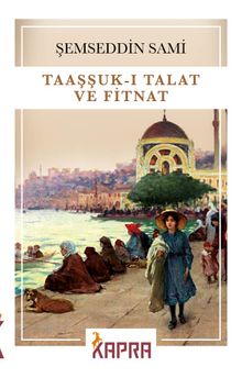 Taaşşuk-ı Talat ve Fitnat - Şemseddin Sami PDF İndir