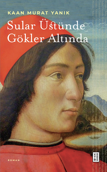Sular Üstünde Gökler Altında - Kaan Murat Yanık PDF İndir