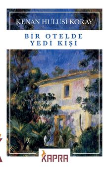 Bir Otelde Yedi Kişi - Kenan Hulusi Koray PDF İndir