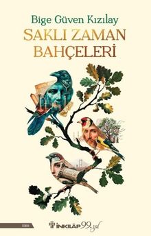 Saklı Zaman Bahçeleri - Bige Güven Kızılay PDF İndir