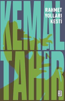 Rahmet Yolları Kesti - Kemal Tahir PDF İndir