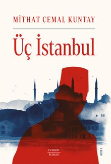 Üç İstanbul - Mithat Cemal Kuntay PDF İndir