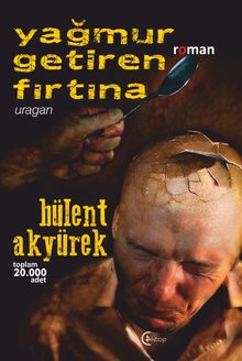 Yağmur Getiren Fırtına - Uragan - Bülent Akyürek