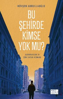 Bu Şehirde Kimse Yok mu? - Rövşen Abdullaoğlu PDF İndir