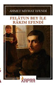 Felatun Bey ile Rakım Efendi - Ahmet Mithat Efendi PDF İndir