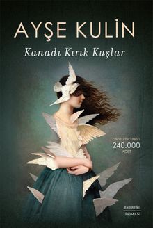 Kanadı Kırık Kuşlar - Ayşe Kulin