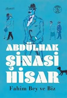 Fahim Bey ve Biz - Abdülhak Şinasi Hisar