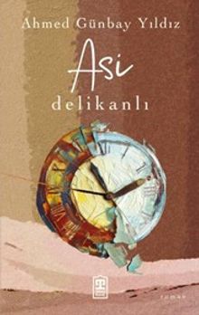 Asi Delikanlı - Ahmed Günbay Yıldız PDF İndir