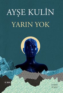 Yarın Yok - Ayşe Kulin