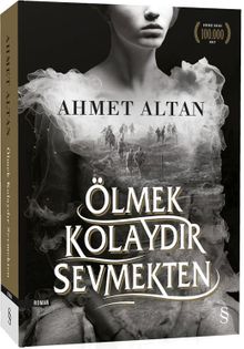 Ölmek Kolaydır Sevmekten - Ahmet Altan PDF İndir