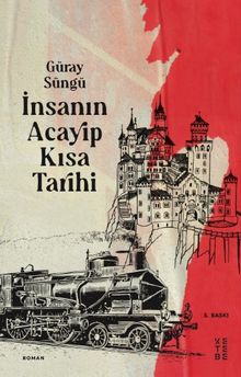 İnsanın Acayip Kısa Tarihi - Güray Süngü PDF İndir