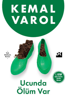 Ucunda Ölüm Var - Kemal Varol