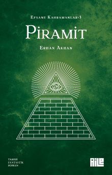 Efsane Kahramanlar 3 / Piramit - Erhan Akhan PDF İndir