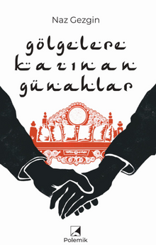 Gölgelere Kazınan Günahlar - Naz  Gezgin PDF İndir