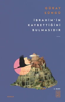 İbrahim'in Kaybettiğini Bulmasıdır - Güray Süngü PDF İndir
