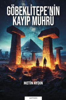 Göbeklitepe'nin Kayıp Mührü - Metin Aydın PDF İndir