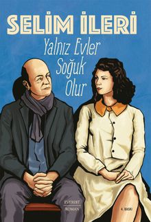 Yalnız Evler Soğuk Olur - Selim İleri