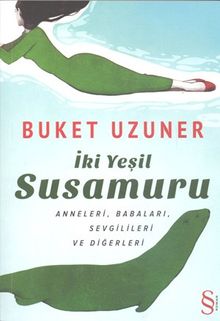 İki Yeşil Susamuru - Buket Uzuner