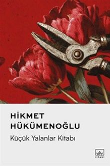 Küçük Yalanlar Kitabı - Hikmet Hükümenoğlu