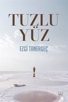 Tuzlu Yüz - Ezgi Tanergeç PDF İndir