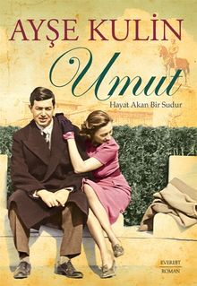 Umut  Hayat Akan Bir Sudur - Ayşe Kulin