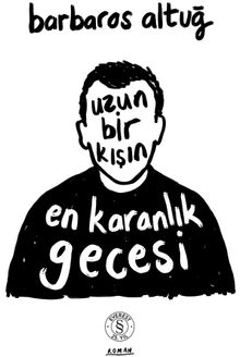 Uzun Bir Kışın En Karanlık  Gecesi - Barbaros Altuğ PDF İndir