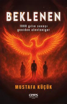 Beklenen  1000 Yılın Savaşı Yeniden Alevleniyor - Mustafa Küçük PDF İndir