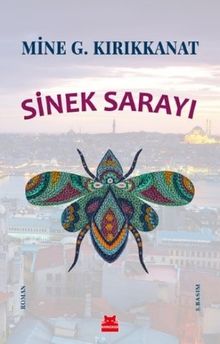 Sinek Sarayı - Mine G. Kırıkkanat