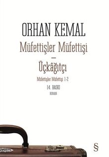 Müfettişler Müfettişi - Üçkağıtçı - Orhan Kemal