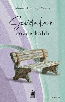 Sevdalar Sözde Kaldı - Ahmed Günbay Yıldız PDF İndir
