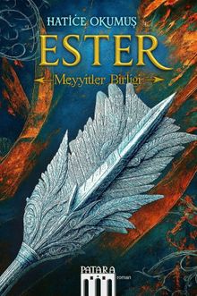 Ester  Meyyitler Birliği - Hatice Okumuş PDF İndir