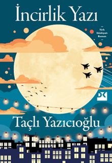 İncirlik Yazı - Taçlı Yazıcıoğlu PDF İndir