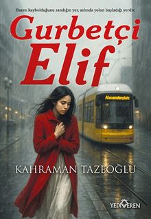 Gurbetçi Elif - Kahraman Tazeoğlu PDF İndir